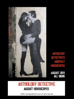 cover image of Astrology Detective's August 2011 Horoscopes for All Signs